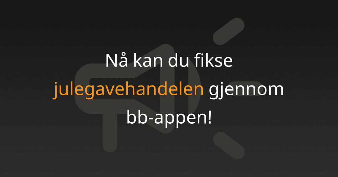 Nå kan du fikse julegavehandelen gjennom bb-appen!