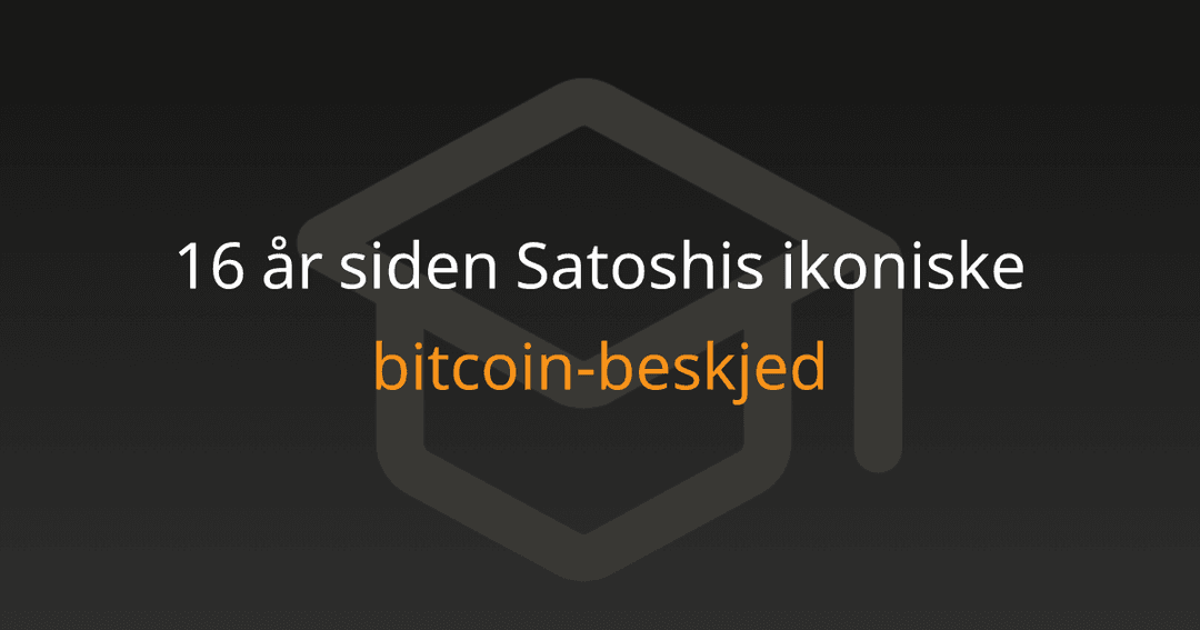 16 år siden Satoshis ikoniske bitcoin-beskjed