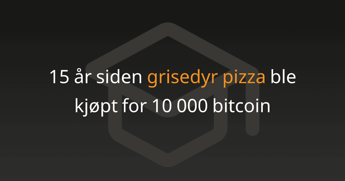 15 år siden grisedyr pizza ble kjøpt for 10 000 bitcoin